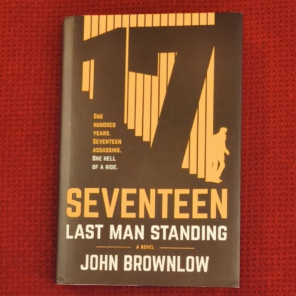 Book: Seventeen Last Man Standing By John Brownlow, Hardcover (GU)